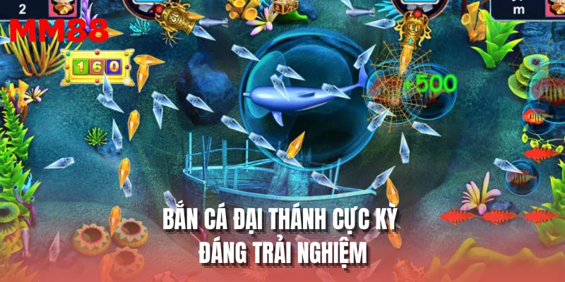 Bắn cá đại thánh cực kỳ đáng trải nghiệm