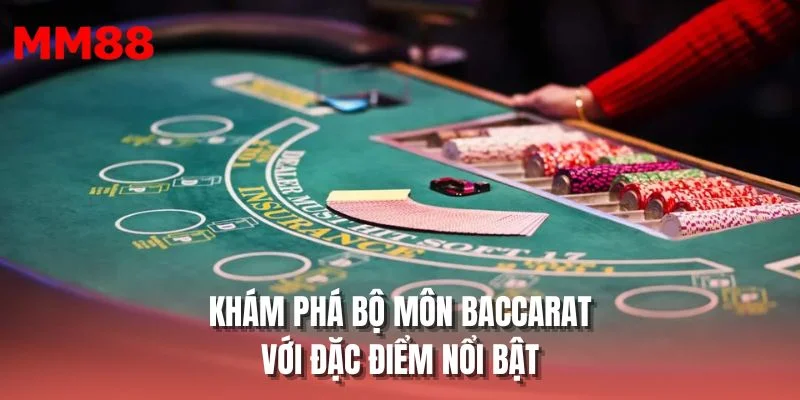 Khám phá cách chơi baccarat với đặc điểm nổi bật