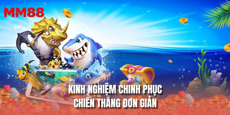 Kinh nghiệm chinh phục chiến thắng đơn giản