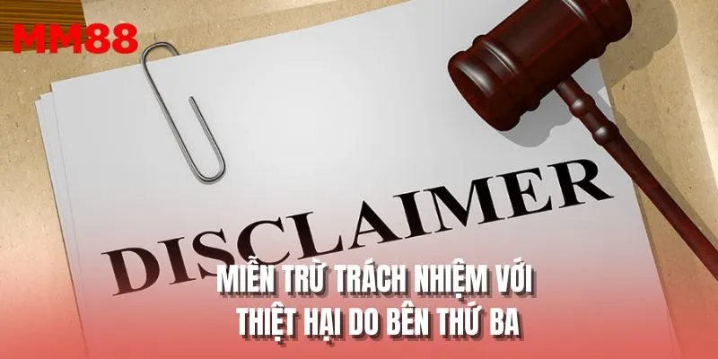Miễn trừ trách nhiệm với thiệt hại do bên thứ ba